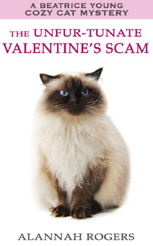 [Beatrice Young Cozy Cat Mysteries 06] • The Unfur-Tunate Valentine's Scam